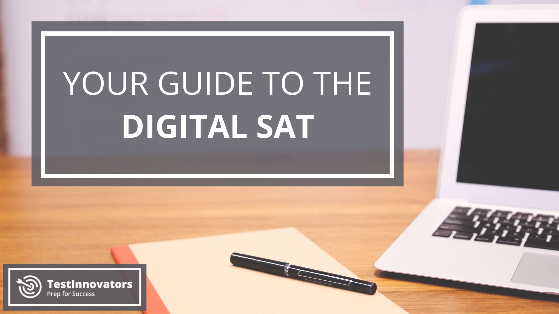 Your Guide to the Digital SAT